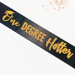 One Degree Hotter Graduation Party Sash, Senior Class of 2025 Sash, Congrats …