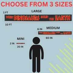 When Dinosaurs Ruled the Earth Banner (6″X60″)