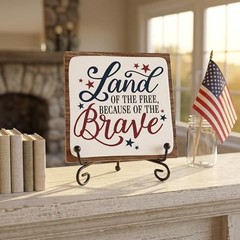 July 4th Wooden Plaque With Iron Stand – Free & Brave – 4″X4″ Wood Sign For