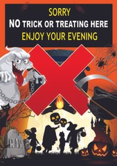 Halloween Sorry No Trick or Treating Treat Poster Sign Notice Decor Door Window
