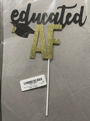 Educated AF Decorations- Educated AF Cake Topper Glittery Black and Gold