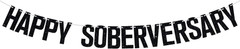 Happy Soberversary Banner, Happy Sober Anniversary Decor, Happy Sobriety, Celebr