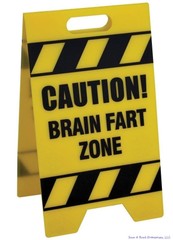 Caution Sign – BRAIN FART ZONE – gag office prank joke desk sign – BigMouth Inc