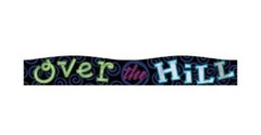 Die -Cut Glitter «Over The Hill Banner» – 4 Yards (12 ft) Long 40th Birthday