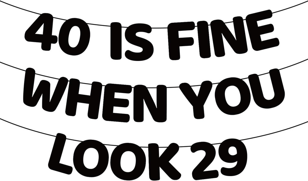 40 Is Fine When You Look 29 Banner, Pre-Strung Glitter Black Cardboard 40Th Birt