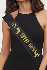 It’s My 18th Birthday Sash Party Gift Decoration Luxury Metallic Text 6 Colours