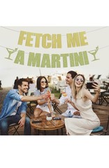 Fetch Me A Martini Banner – Bachelorette Bar Birthday Party Decoration