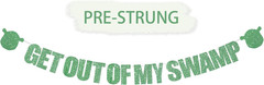 Green Glitter Get Out of My Swamp Banner,No DIY, Pre-Strung Birthday Party Banne