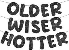 Set of 3 Glitter Birthday Banners, Funny ‘Older Wiser Hotter’ Party Decor