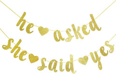 He Asked She Said Yes Gold Glitter Banner – Wedding, Engagement, Bridal Shower P