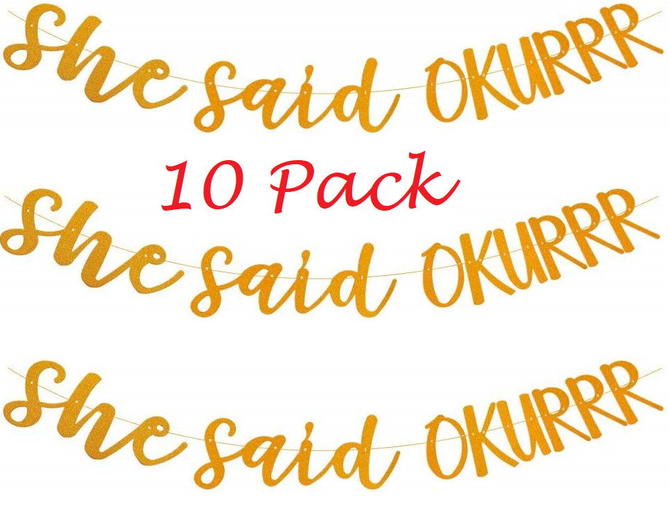 Lot of 10 Bachelorette Party Banner She Said Okurrr Funny Bachelorette Decoratio
