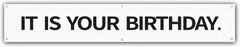It Is Your Birthday Banner,The Office Theme Vinyl Banner 6 Ft X 1 Ft with Metal