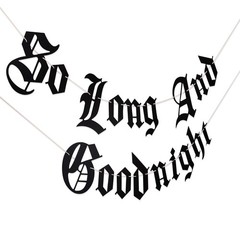 Gothic Letter So Long And Goodnight Banner – Funeral 30th Birthday Banner – E…