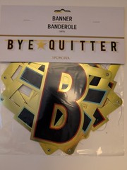 Retirement Party Banner: Bye Quitter