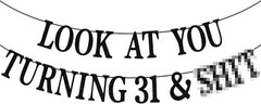 Black Glitter Look at You Turning 31 & Sh*t Banner, Happy 31st Birthday/Level…