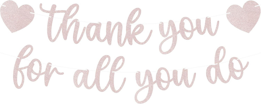 Pre-Strung Thank You for All You Do Banner – Rose Gold Glitter Appreciation Part