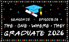 , The One Where They Graduate Backdrop 2026 – XtraLarge, 72×44 Inch | Graduation