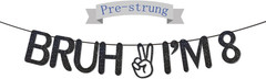 Bruh I’M 8 Black Glitter Banner,No-Diy,Hello Eight,Happy 8Th Birthday Party Deco