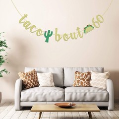 Taco Bout 60 Cactus Banner, 60th Birthday Fiesta Party Decorations, Multi