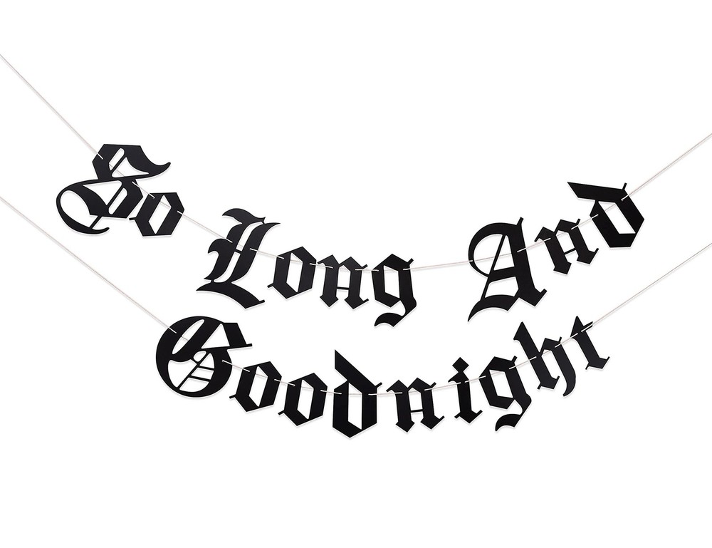 Gothic Letter So Long And Goodnight Banner – Funeral 30th Birthday Banner – E…