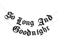 Gothic Letter So Long And Goodnight Banner – Funeral 30th Birthday Banner – E…