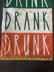 Brand New Drink Drank Drunk St. Patrick’s Banner – Home and Garden Decor