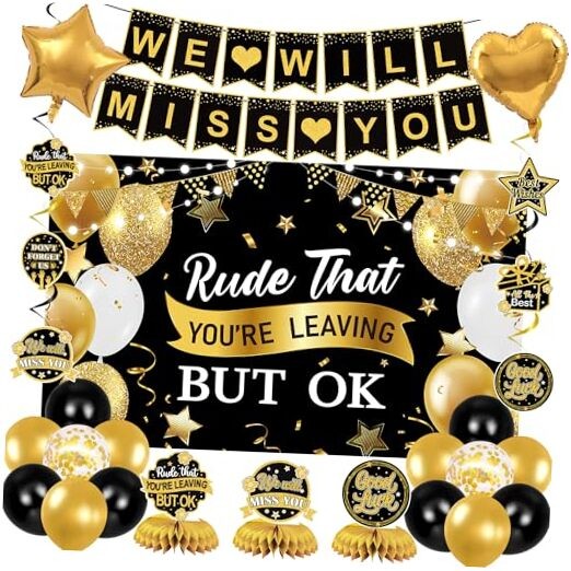 Farewell Party Decorations, Rude That You’Re Leaving But Ok Black Gold 2