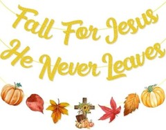 Fall For Jesus, He Never Leaves Banner / Garland- 5ft, 3 tier