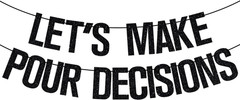Let’S Make Pour Decision Banner, Girl’S Night, Wine Party Banner, Bachelorette P