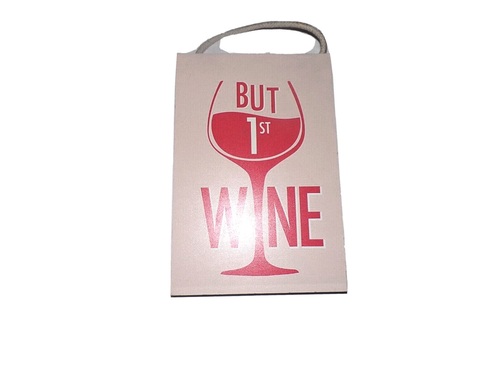 But First, Wine 9×6 in Hanging Wine Tasting Party Decor 1 Pc Sign KT