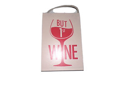 But First, Wine 9×6 in Hanging Wine Tasting Party Decor 1 Pc Sign KT