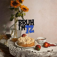 1 PCS Bruh I’m 12 Cake Topper Glitter Happy 12th Birthday Pick Decoration Blue