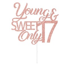 Glitter Young And Sweet Only 17 Cake Topper Rose Gold Birthday Party Decoration