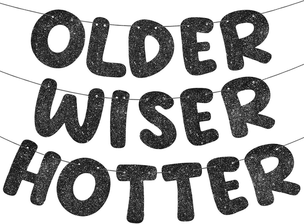 of 3 Pre Strung Older Wiser Hotter Glitter Banner Funny Birthday Banner for Wome