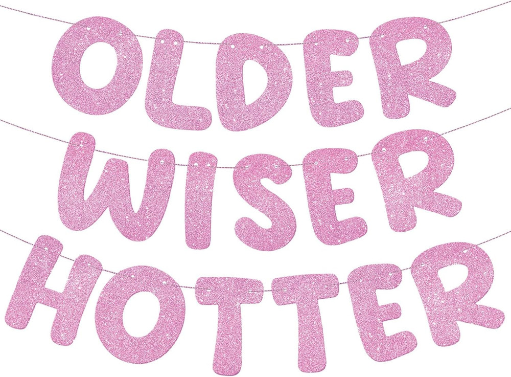 Set of 3 Pre Strung Older Wiser Hotter Glitter Banner Funny Birthday Banner for
