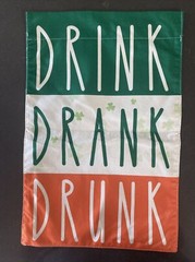 Brand New Drink Drank Drunk St. Patrick’s Banner – Home and Garden Decor