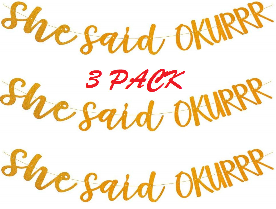 3 Pack Bachelorette Party Banner She Said Okurrr Funny Bachelorette Decoration