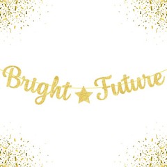 Glitter Bright Future Banner – 10 Feet, No DIY, Pre Strung | Bright Future Gold
