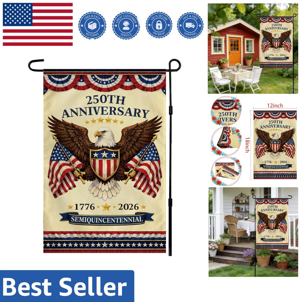 250th Anniversary Garden Flag – Celebrate Freedom with Patriotic Eagle Design