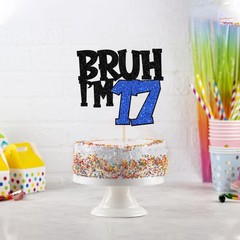 1 PCS Bruh I’m 17 Cake Topper Glitter Happy 17th Birthday Pick Bro Blue Decor