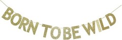 Born To Be Wild Banner, Gold Glitter Paper Sign for Baby Shower Party, Baby’s Fi