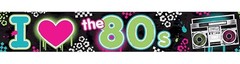 I Love The 80’s Multicolor Foil Banner – 25′ Retro Disco Theme Party Decoration