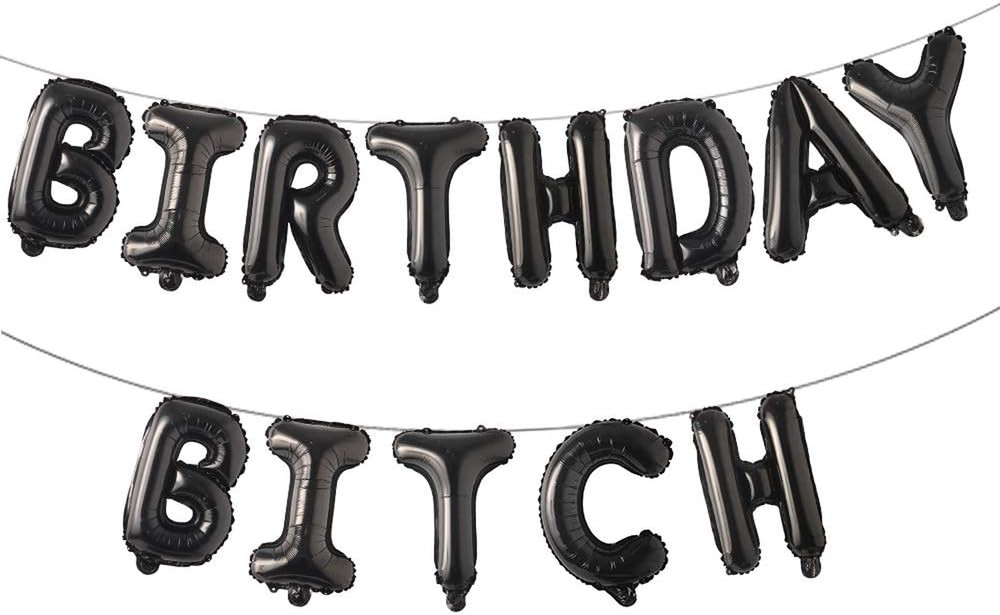 16 Inch Happy Birthday Bitch Balloons, Aluminum Foil Banner Balloons for Girlfri