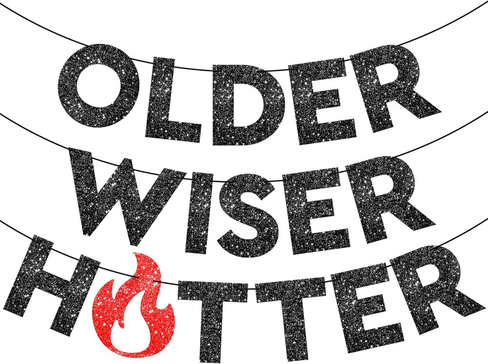 Glitter Older Wiser Hotter Birthday Decorations – No DIY, 10 Feet | Older Wiser