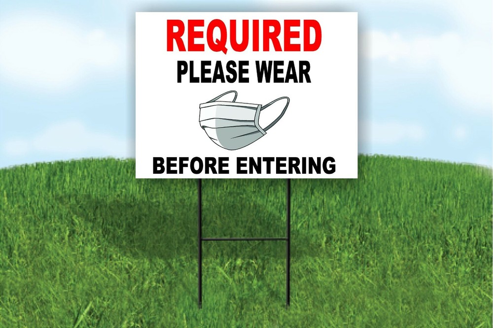 REQUIRED PLEASE WEAR FACE MASK BEFORE ENTERING Yard Sign ROAD SIGN with stand