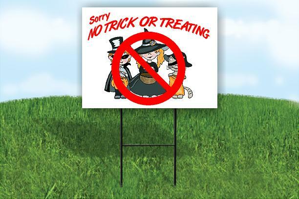 Sorry No Trick or Treat with stands large 18″x24″ large