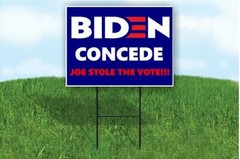 BIDEN CONCEDE JOE STOLE THE VOTE!!! Yard Sign ROAD SIGN w stand large 18″x24″
