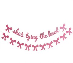 She’s Tying The Knot Banner & Pink Glitter Pink Bow Bunting Garland – Coquett…