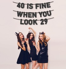 Pre-Strung 40 Is Fine When You Look 29 Banner for 40th Birthday Black Glitter