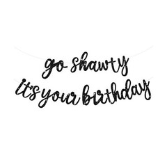 BEISHIDA Black Go Shawty It’s Your Birthday Banner – NO DIY – Hip Hop Theme G…